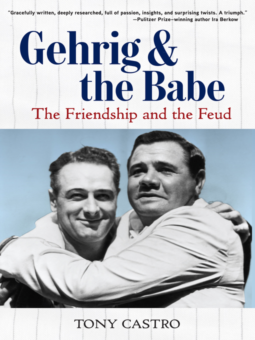 Title details for Gehrig and the Babe by Tony Castro - Available